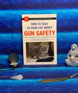 How to Talk to Your Cat about Gun Safety