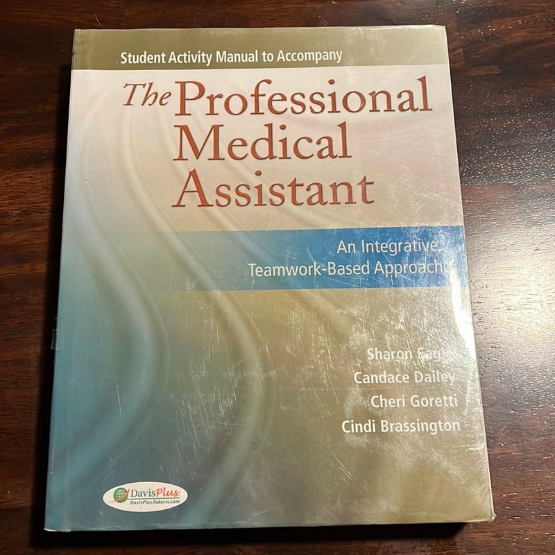 Pkg: the Professional Medical Assistant + Prof Med Asst Student Activity Manual + MA Notes 2e