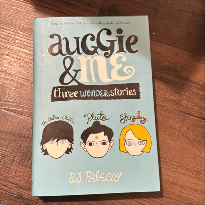 Auggie and Me: Three Wonder Stories