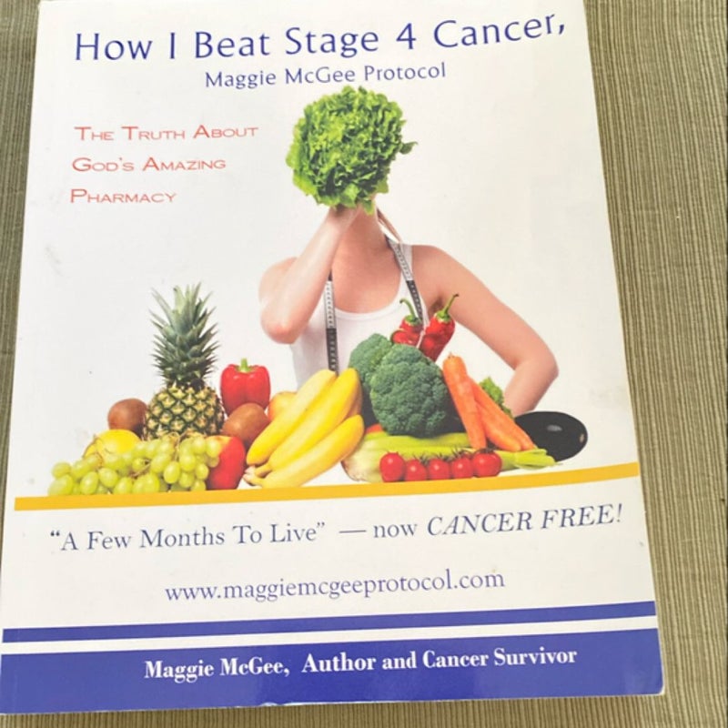 How I Beat Stage 4 Cancer, Maggie Mcgee Protocol