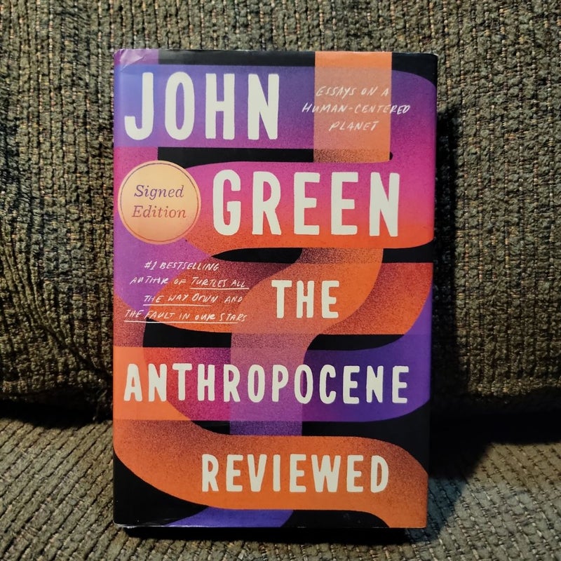 The Anthropocene Reviewed (Signed Edition)