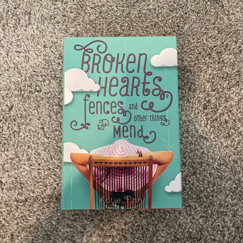 Broken Hearts, Fences and Other Things to Mend