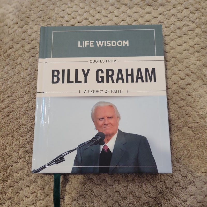 Life Wisdom Quotes From Billy Graham