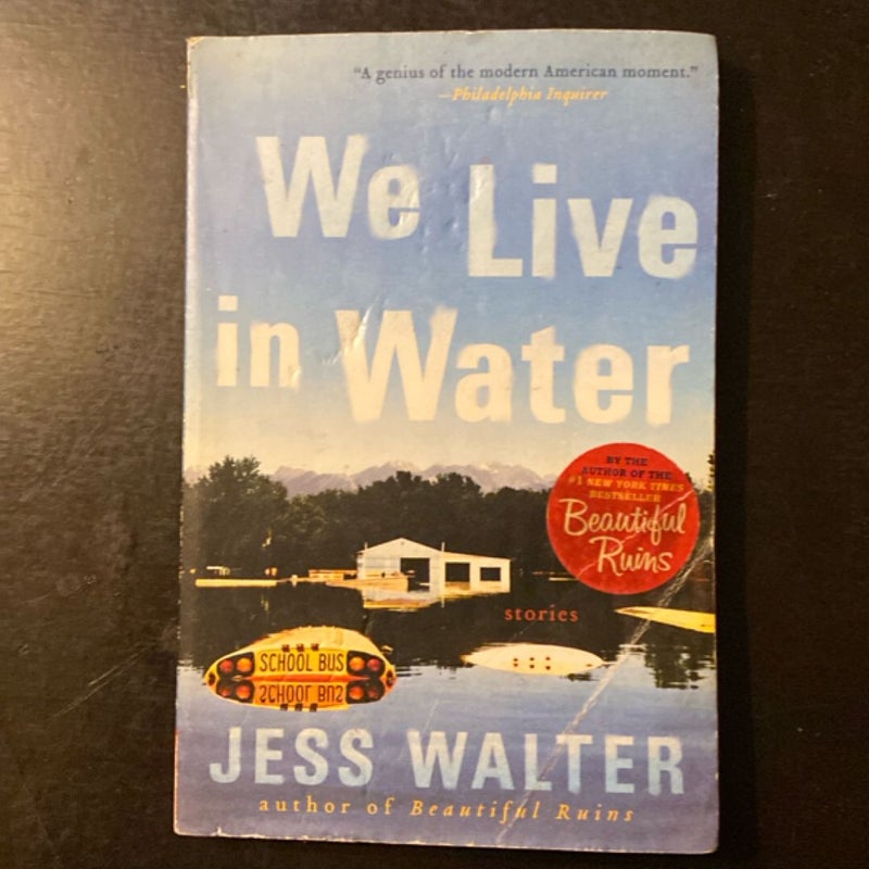 We Live in Water