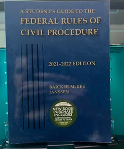 A Student's Guide to the Federal Rules of Civil Procedure, 2021-2022