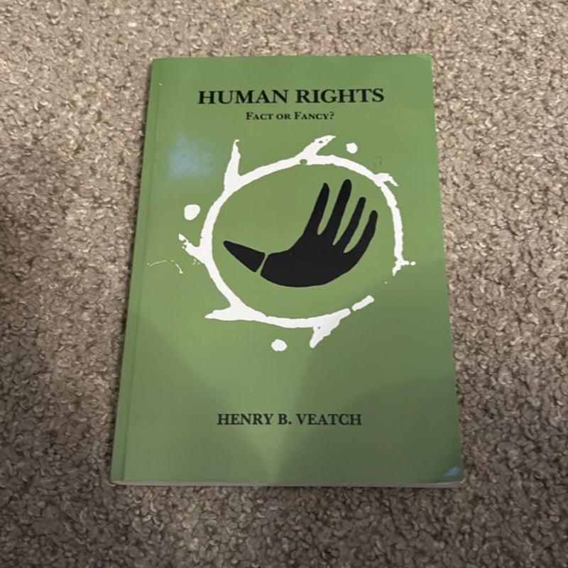 Human Rights: Fact or Fancy?