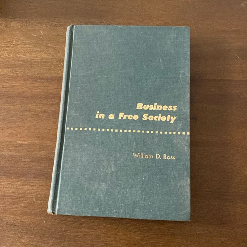 Business in a Free Society by William D. Ross (foxing and staining)