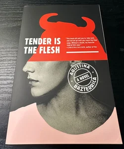 Tender Is the Flesh