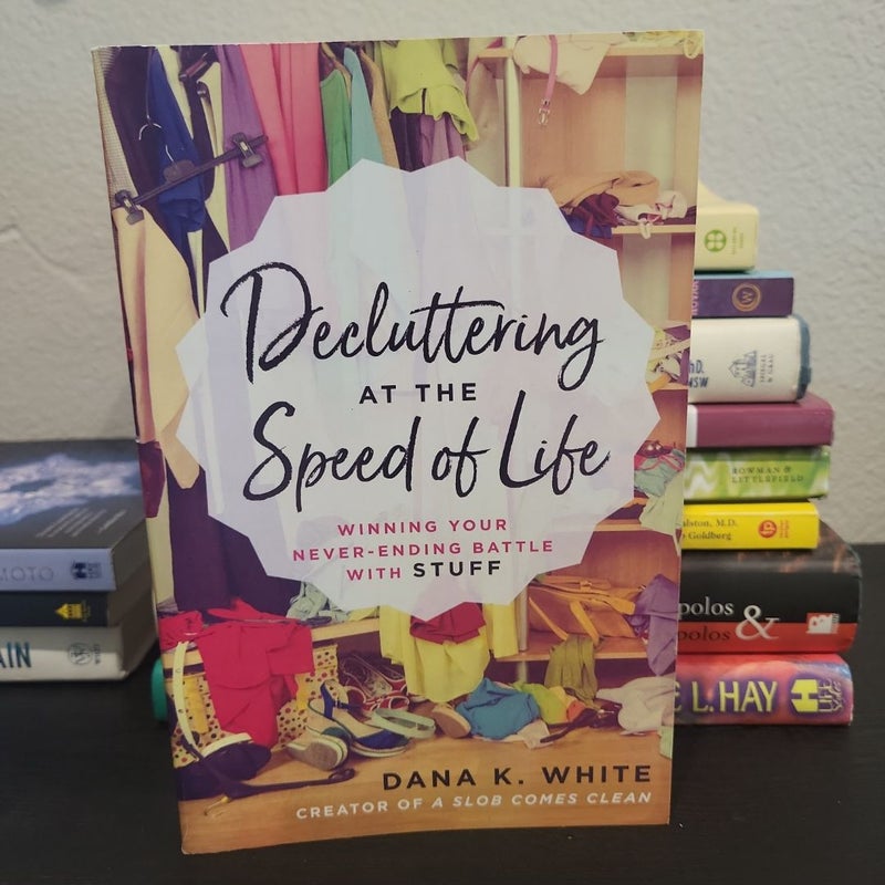 Decluttering at the Speed of Life