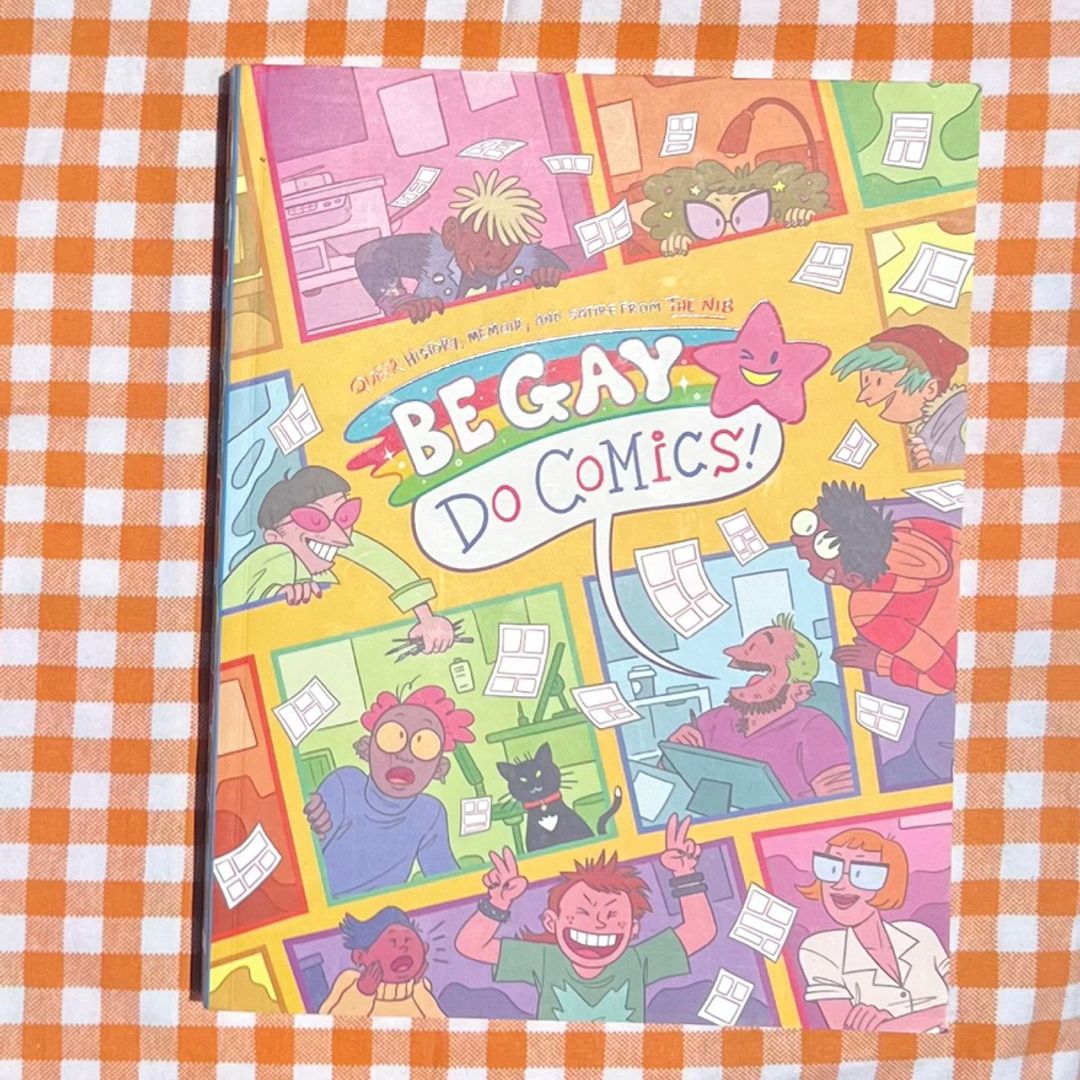 Be Gay, Do Comics by The The Nib, Hardcover | Pangobooks