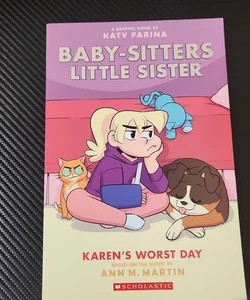 Karen's Worst Day (Baby-Sitters Little Sister Graphic Novel #3) 