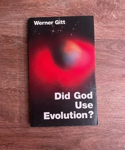 Did God use Evolution