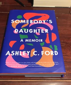 1st ed./1st print * Somebody's Daughter