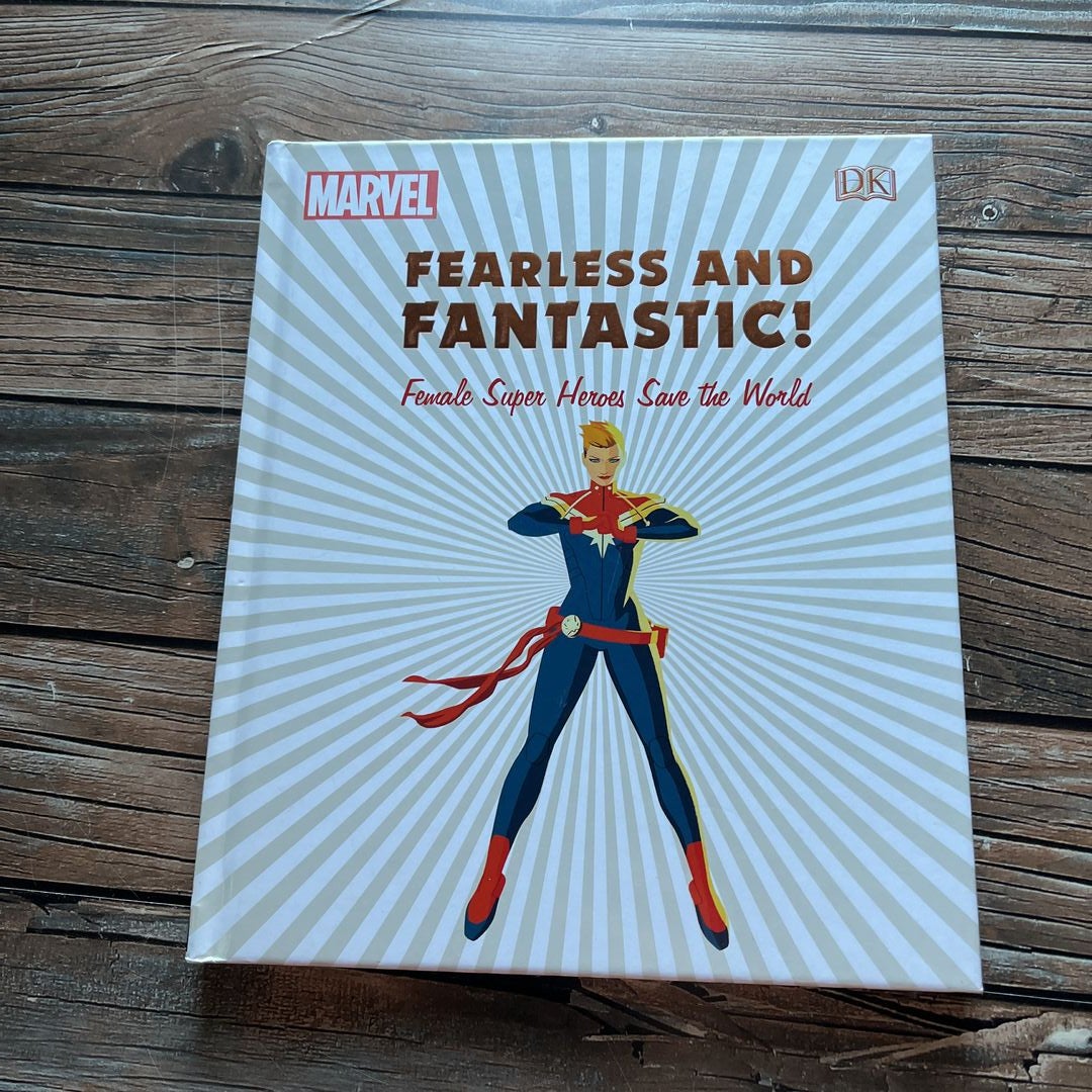 Marvel Fearless and Fantastic! Female Super Heroes Save the World