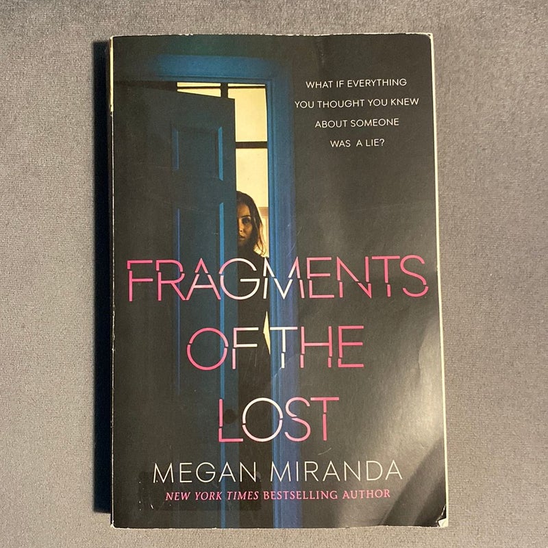 Fragments of the Lost