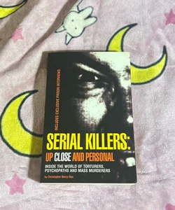 Serial Killers: up Close and Personal