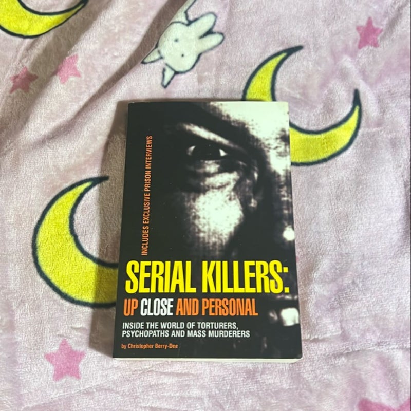 Serial Killers: up Close and Personal