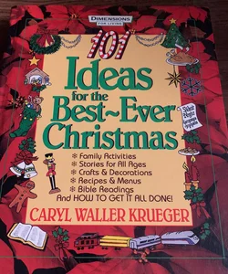 101 Ideas for the Best-Ever Christmas