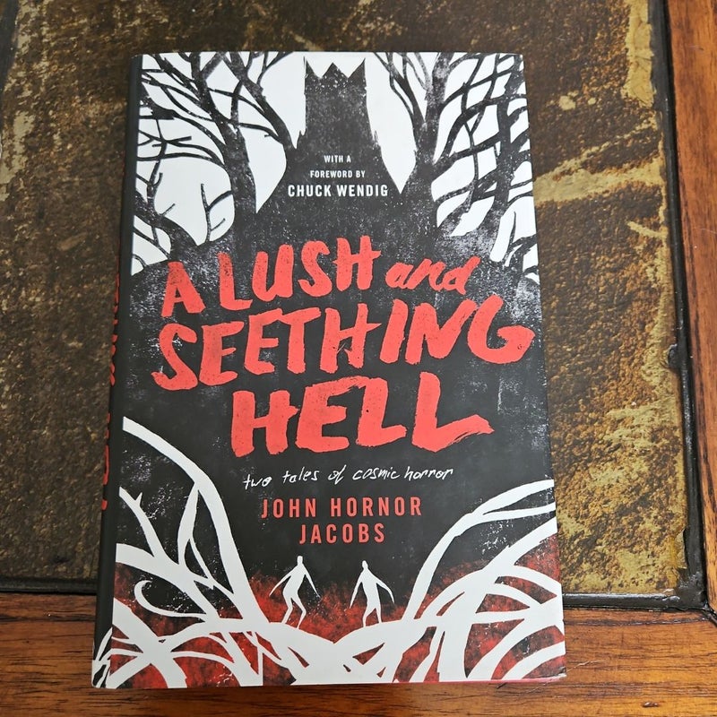 A Lush and Seething Hell