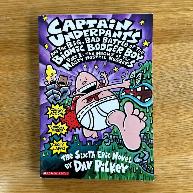 Captain Underpants and the Big, Bad Battle of the Bionic Booger Boy