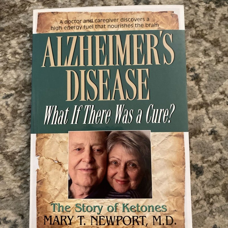 Alzheimer's Disease: What If There Was a Cure?