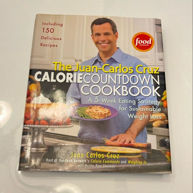 The Juan-Carlos Cruz Calorie Countdown Cookbook