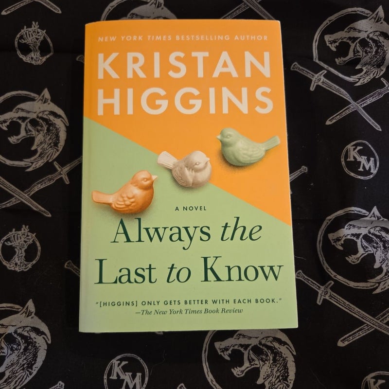 Always the Last to Know