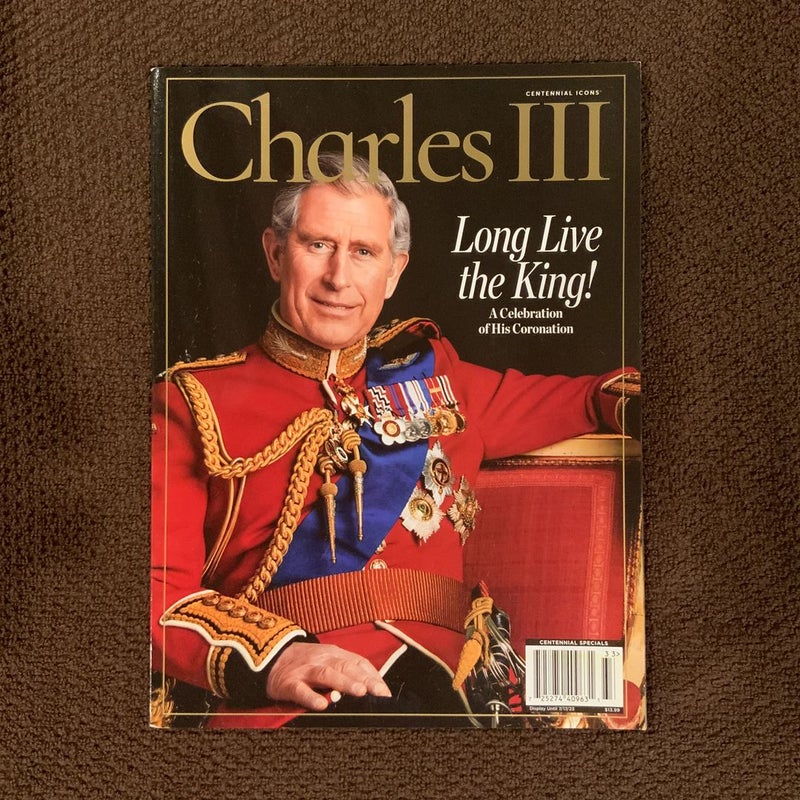 Centennial Icons Charles III Long Live the King!