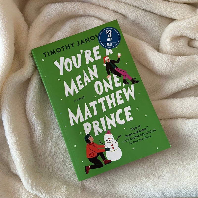 You're a Mean One, Matthew Prince