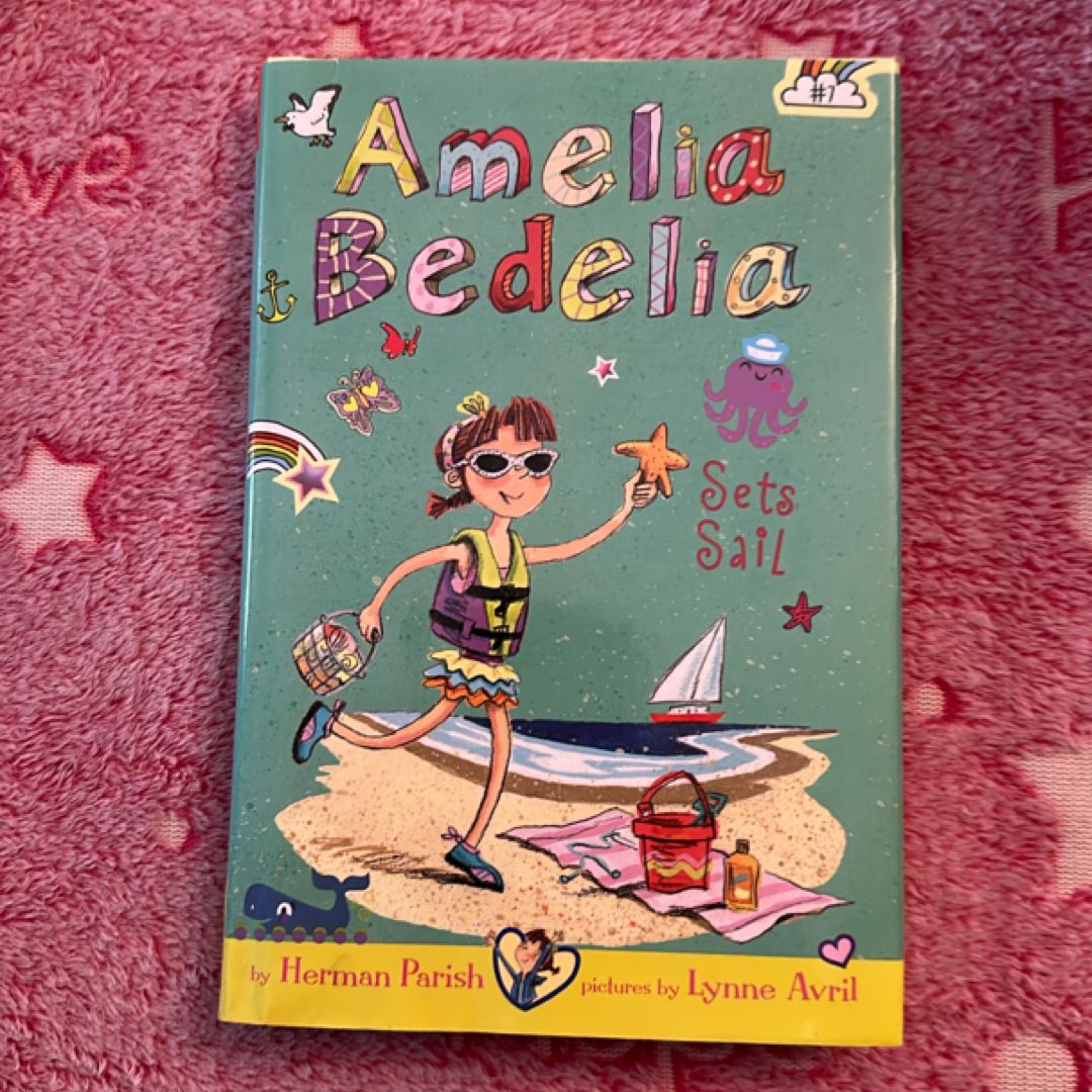 Amelia Bedelia Chapter Book #7: Amelia Bedelia Sets Sail
