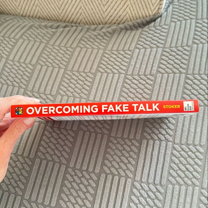 Overcoming Fake Talk: How to Hold REAL Conversations That Create Respect, Build Relationships, and Get Results