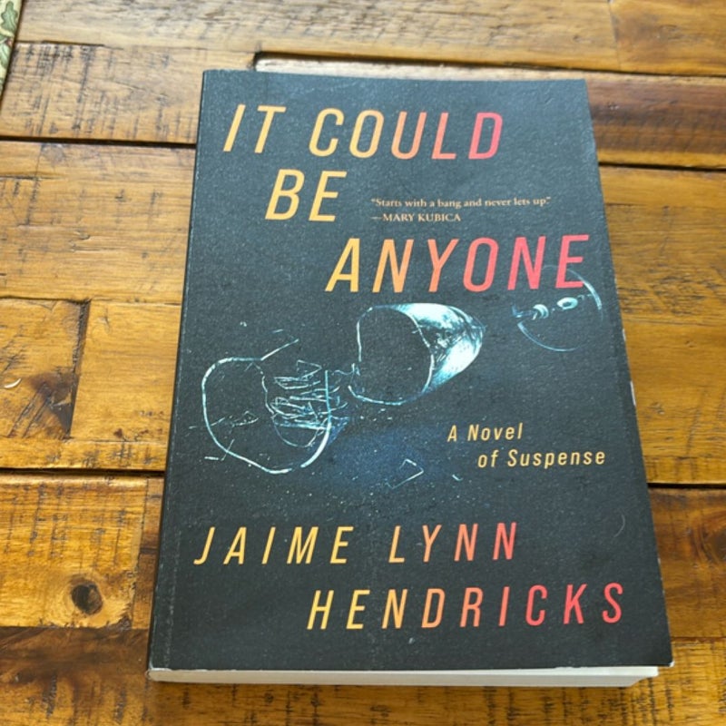 It Could Be Anyone