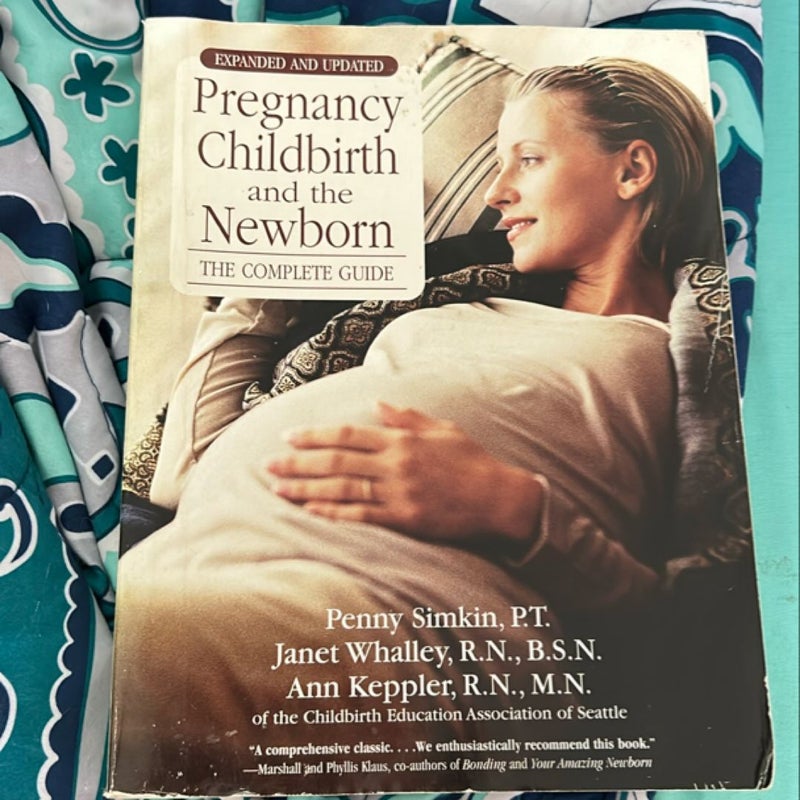 Expanded and updated pregnancy childbirth and the newborn 