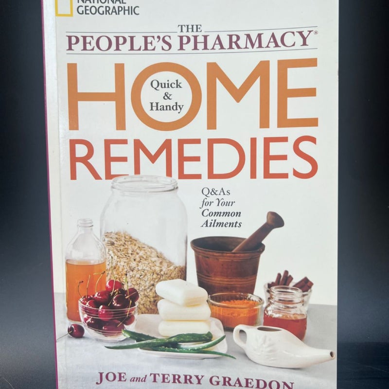 The People's Pharmacy Quick and Handy Home Remedies
