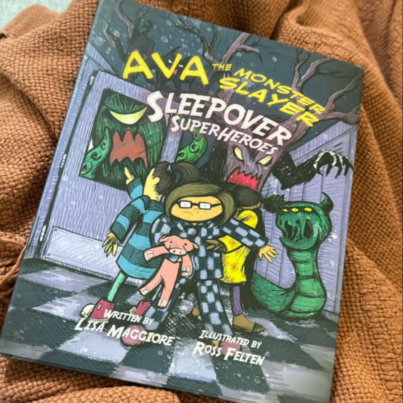 Ava the Monster Slayer: Sleepover Superheroes