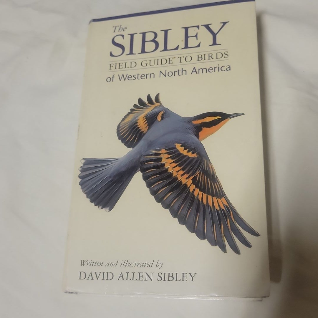 The Sibley Field Guide to Birds of Western North America