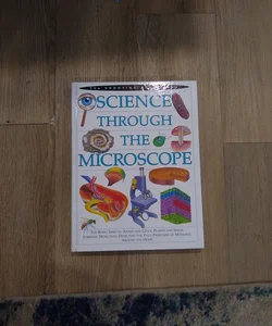 Science Through the Microscope
