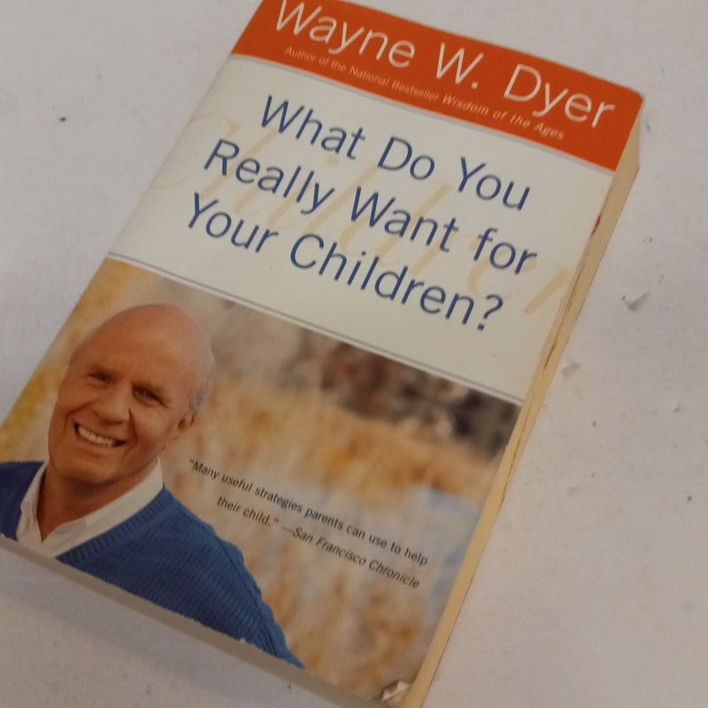 What Do You Really Want for Your Children?