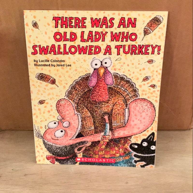 There Was an Old Lady Who Swallowed a Turkey!