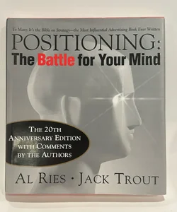 Positioning: the Battle for Your Mind, 20th Anniversary Edition