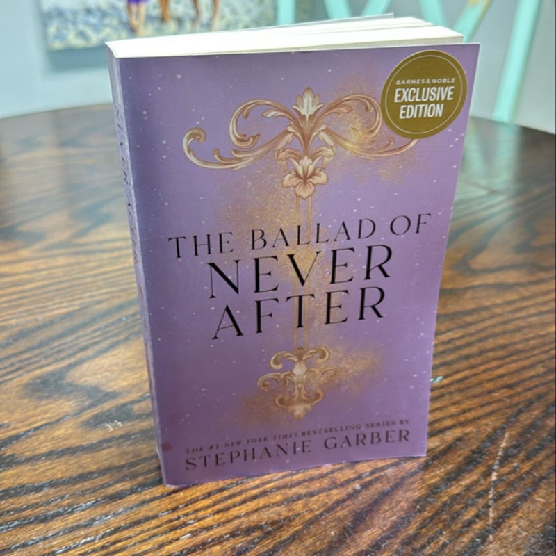 The Ballad of Never After Barnes and Noble Edition 