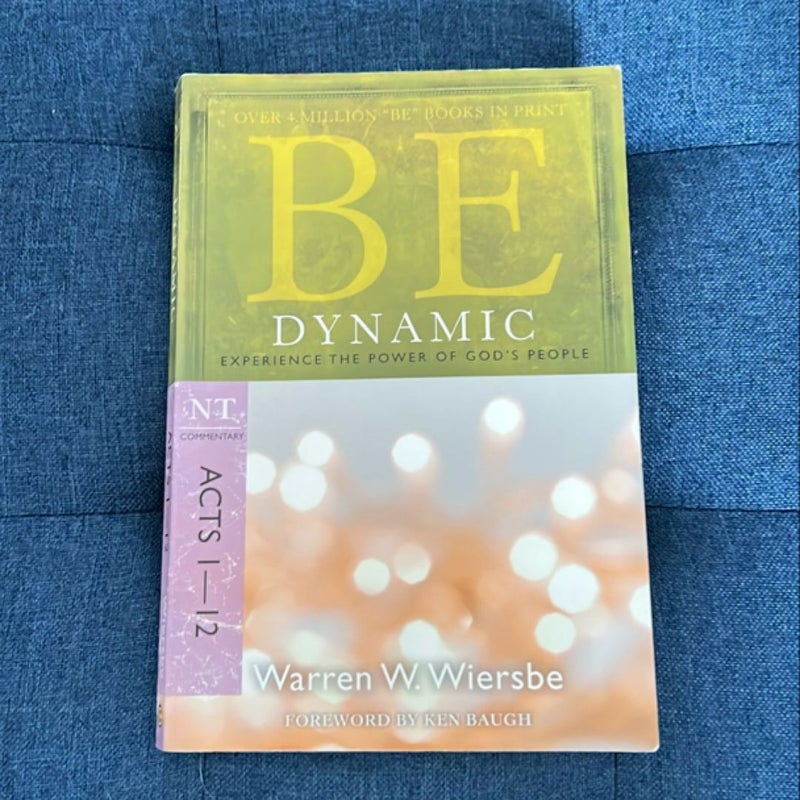 Be Dynamic (Acts 1-12)