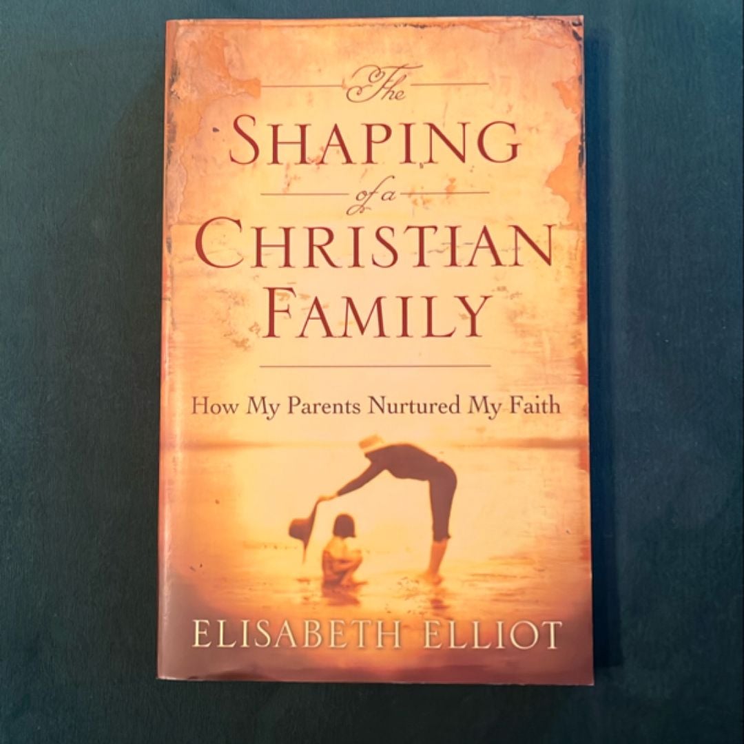 The Shaping of a Christian Family