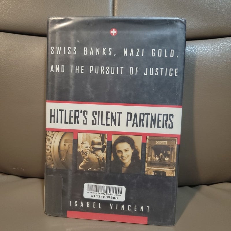 Hitler's Silent Partners (Library Copy) (First Edition)
