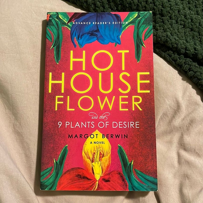 Hothouse Flower and the Nine Plants of Desire