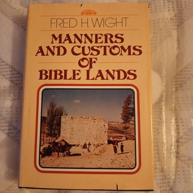 Manners and Customs of Bible Lands