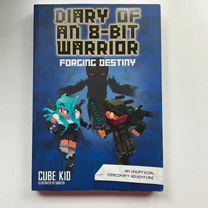 Diary of an 8-Bit Warrior: Forging Destiny