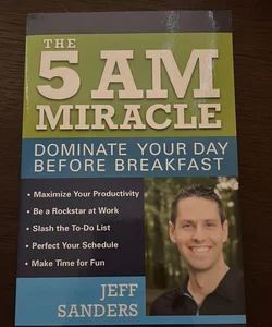 The 5 A. M. Miracle