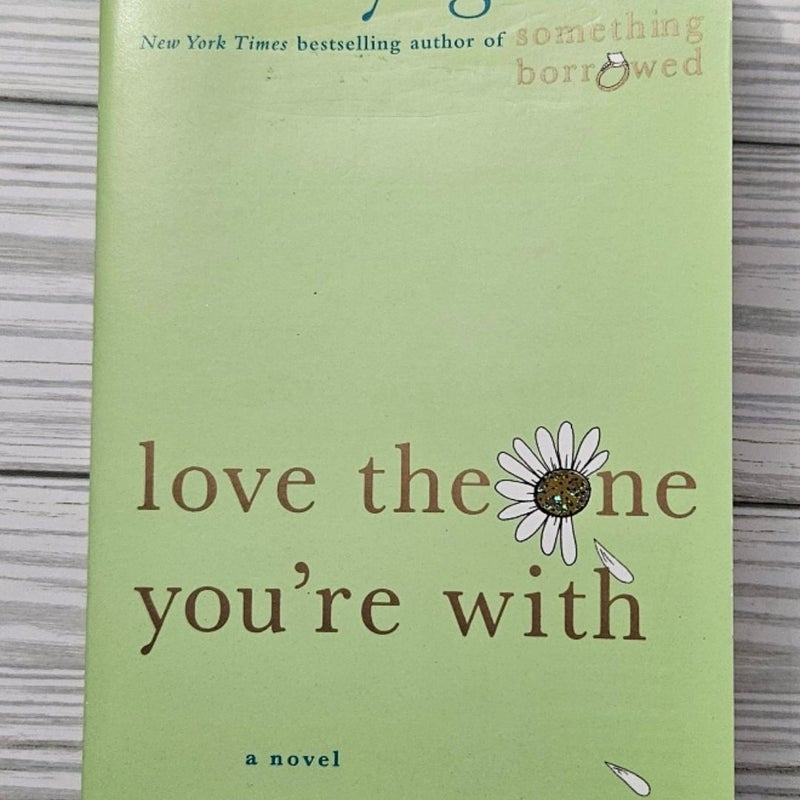 Love the One You're With
