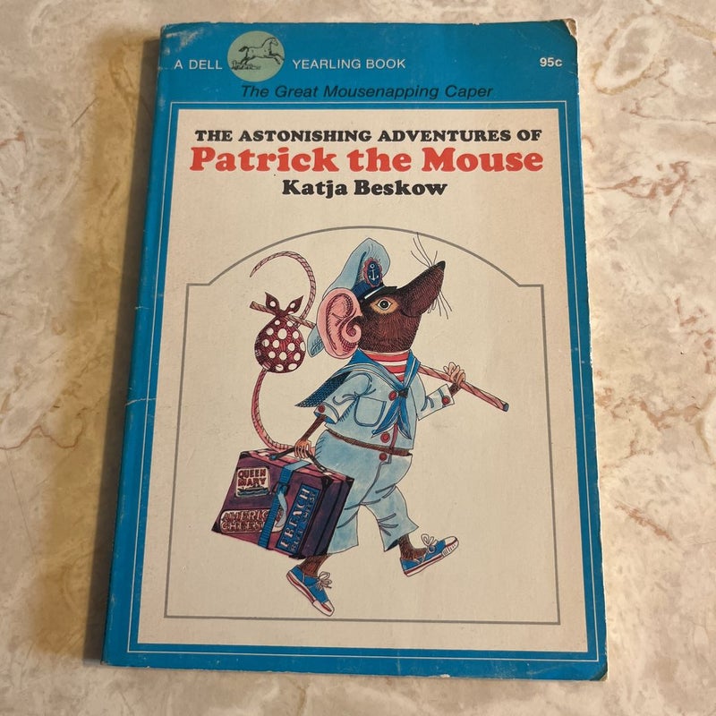 The Astonishing Adventures of Patrick the Mouse
